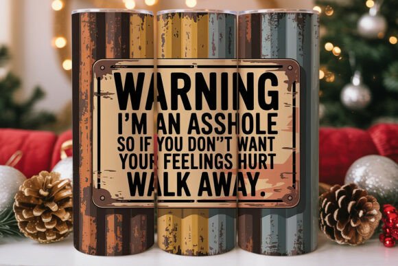 Download Funny Asshole Warning 20oz Tumbler Wrap - Tumbler wrap Collection